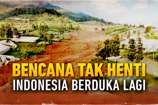 Bencana tak Henti, Indonesia Berduka Lagi