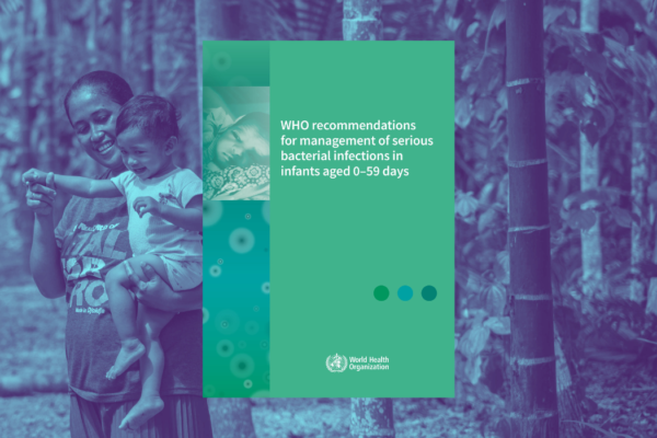 WHO menerbitkan pedoman terbaru mengenai penanganan infeksi bakteri serius pada bayi