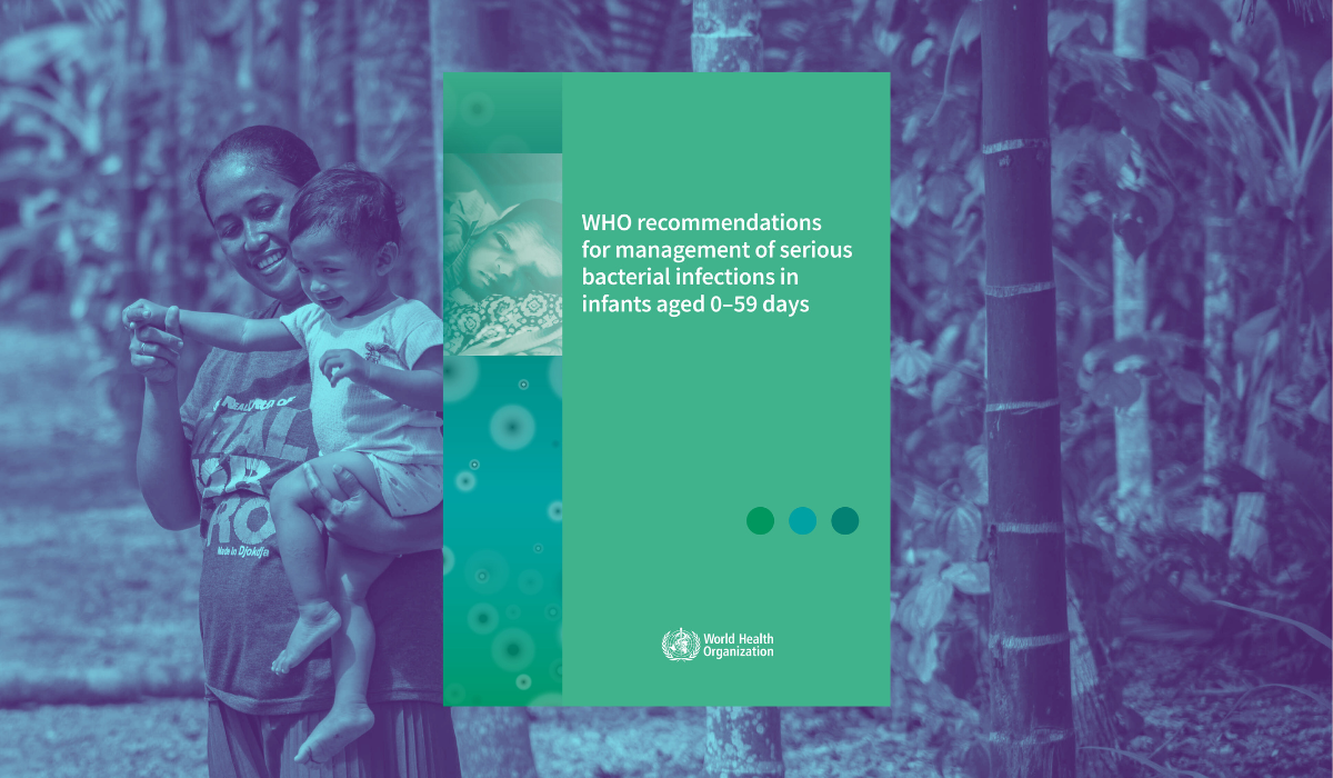 WHO menerbitkan pedoman terbaru mengenai penanganan infeksi bakteri serius pada bayi